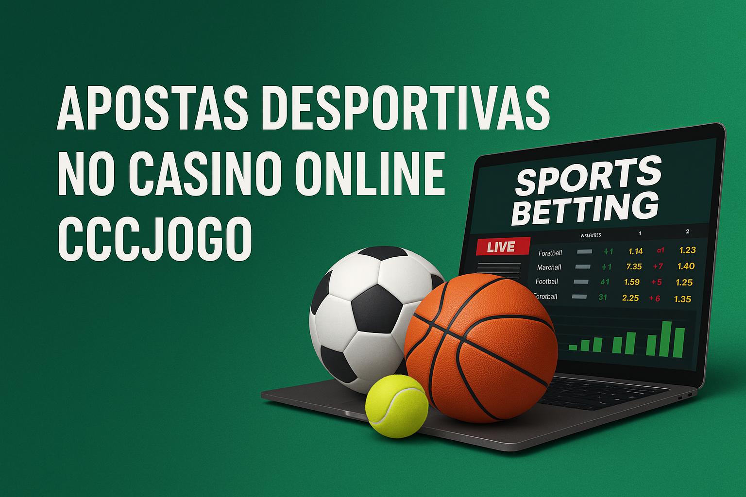 Apostas esportivas no cassino online CCCJOGO